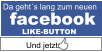 Da gehts lang zum neuen facebook LIKE-BUTTON Und jetzt: